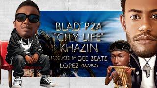 BLAD P2A x KHAZIN - CITY LIFE