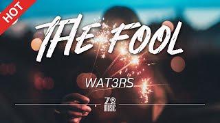 WAT3RS - The Fool [Lyrics / HD] | Featured Indie Music 2020