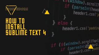 How to install Sublime Text 4 | 2021 | TechFedora