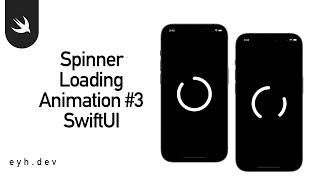 Animation #4 | Source Code | SwiftUI Spinner Loading Animation Tutorial