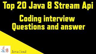 Top 20 Java 8 coding interview questions | Java 8 programming interview questions | Java8 stream api