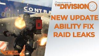 Division 2: NEW UPDATE! RAID LEAKS, Ability Fixes, Exploit Fixes, and MUCH MORE!