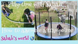 How to Assemble a Trampoline || Play time with Sabah|| Sabah’s world 