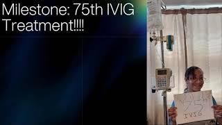 Milestone 75th IVIG Treatment!!!!