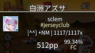 [vn!taiko] 白洲アズサ | 7.03 #jerseyclub - sclem 99.51% FC! 515pp