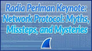 SF23US Keynote - “Network Protocol: Myths, Missteps, and Mysteries” (Radia Perlman)