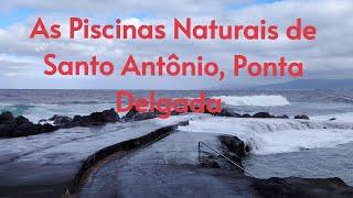 Back In São Miguel/We Visit Santo António Ponta Delgada, Natural Pools/Piscinas Naturais #Azores