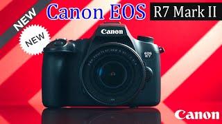 Canon EOS R7 Mark II -  LEAKS, Rumors, Specs & Release Date 2025!!