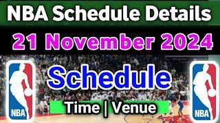 NBA SCHEDULE 21 NOVEMBER 2024 | NBA Schedule for today #NBA