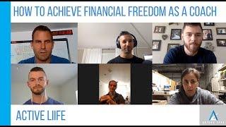 How to Achieve Financial Freedom as a Coach | Active Life Podcast 142