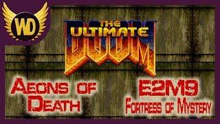 Let's Play Ultimate Doom | Aeons of Death | Fortress of Mystery [E2M9]