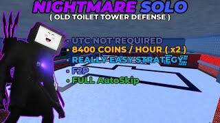 SUPER EASY NIGHTMARE SOLO  ( F2P ) | OLD TOILET TOWER DEFENSE