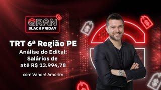 Concurso TRT 6ª Região PE | Análise do Edital:  Salários de até R$ 13.994,78