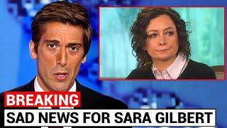 Have You Heard What Happened To Sara Gilbert?