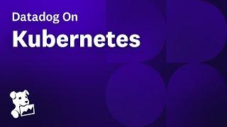 Datadog on Kubernetes