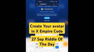 27 SEPTEMBER Create your avatar in X Empire Code & Riddle Of The Day #crypto