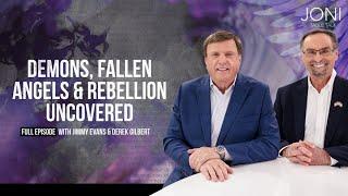 Demons, Fallen Angels & Rebellion Uncovered: Keys to Spiritual Warfare | Jimmy Evans & Derek Gilbert