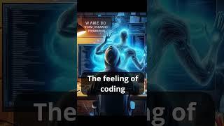 The feeling of coding #coding #programming #thefeeling