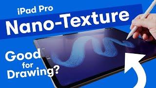 2024 iPad Pro: Artist Review Of Nano-texture Glass - Perfect For Drawing?