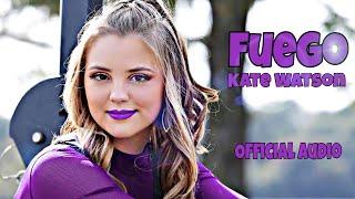 Kate Watson - Fuego (Official Music)