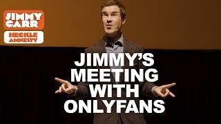 The Time Jimmy Had a Meeting With OnlyFans | Jimmy Carr Vs Hecklers | Jimmy Carr