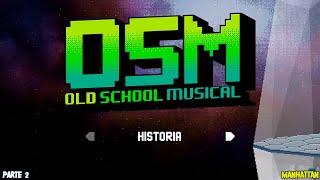 Old School Musical / parte 2