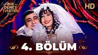 Bir Demet Tiyatro 4. Bölüm Full HD (Restorasyonlu)