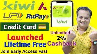 Kiwi Axis Rupay Upi Credit Card Apply | Lifetime Free Credit Card + 2% Unlimited Cashback