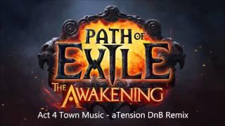 Path of Exile - Act 4 Town music (aTension DnB Remix)