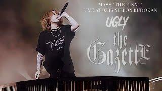 The GazettE（ガゼット）-『UGLY』 【2023.07.15 MASS "THE FINAL" LIVE AT NIPPON BUDOKAN】