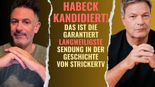 Habeck ist Kanzlerkandidat! Das wird die garantiert langeweiligste StrickerTV-Sendung aller Zeiten