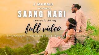 SAANG NARI ( FULL VIDEO ) : J MURMU || JENIS XALXO || VINI ROZY || NEW SANTALI SONG 2024