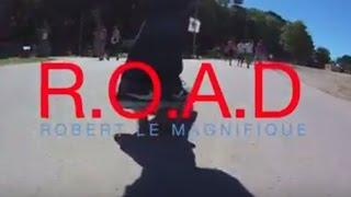 Robert le Magnifique - R.O.A.D - [Official Video Clip]