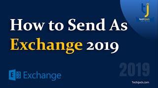 How to Send As  Exchange 2019