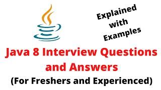 Java 8 Interview Questions and Answers ( Demonstrated with Live Examples)