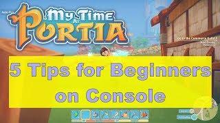 5 Tips for Beginners in My Time At Portia (Switch, XboX, PS4)