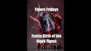 Figure Fridays Femto Birth of the Hawk Darkness Ed. Figma