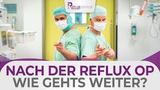 Reflux OP? Was passiert davor und danach mit mir?!  