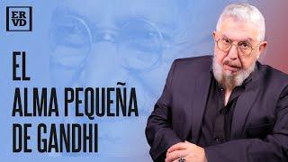 ERVD | El lado oscuro de la leyenda engañosa y disneyificada de Gandhi