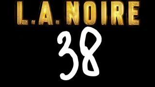 L A Noire - Серия 38 [Допрос]