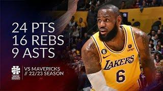 LeBron James 24 pts 16 rebs 9 asts vs Mavericks 22/23 season