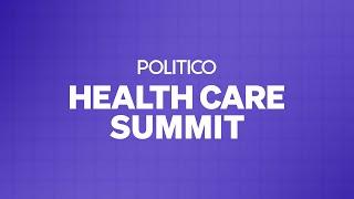 WATCH LIVE: POLITICO's 2025 Health Care Summit