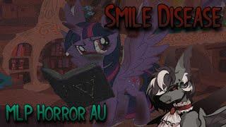 THE CURE MADE THINGS WORSE! | Smile Disease (MLP Horror AU)