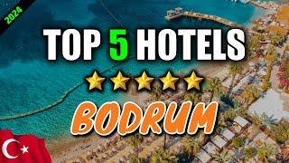  Best hotels BODRUM Turkey  My top 5 ! All inclusive hotel BODRUM