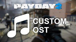 Payday 2 : How to add custom track - Custom OST