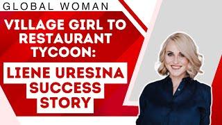 Village Girl to Restaurant Tycoon: Liene Uresina Success Story