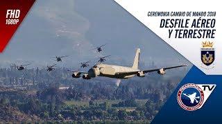 [DESFILE COMPLETO] Cambio de mando Fuerza Aérea de Chile 2018 - Desfile Aéreo y terrestre 3/3