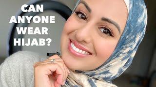 Can ANYONE wear hijab?