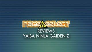 Rage Select reviews Yaiba: Ninja Gaiden Z