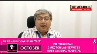 Breast Cancer Awareness | DR. TUHIN PAUL, DIRECTOR LAB SERVICES, RUBY GENERAL HOSPITAL